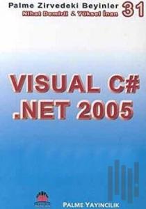 Zirvedeki Beyinler 31 / Visual C# .Net 2005