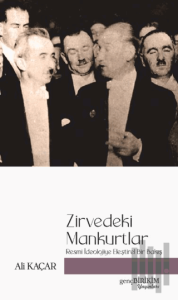 Zirvedeki Mankurtlar Resmi İdeolojiye Eleştirel Bir Bakış