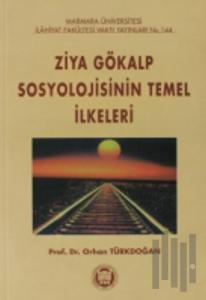 Ziya Gökalp Sosyolojisinin Temel İlkeleri