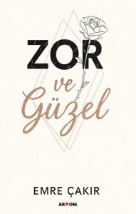 Zor ve Güzel