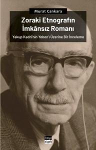 Zoraki Etnografın İmkansız Romanı: Yakup Kadri'nin Yaban'ı Üzerine Bir İnceleme