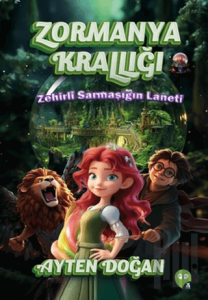 Zormanya Krallığı - Zehirli Sarmaşığın Laneti
