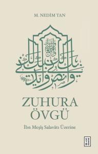 Zuhura Övgü - İbn Meşiş Salavatı Üzerine (Ciltli)