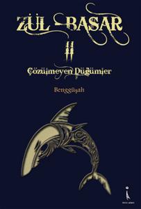 Zül- Basar- 2 Çözülmeyen Düğümler