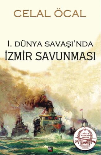 1. Dünya Savaşı’nda İzmir Savunması | Kitap Ambarı