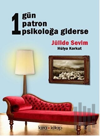 1 Gün 1 Patron 1 Psikoloğa Giderse