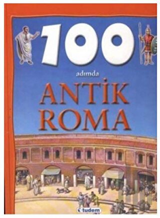 100 Adımda Antik Roma (Ciltli)
