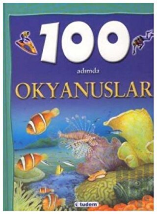 100 Adımda Okyanuslar (Ciltli)