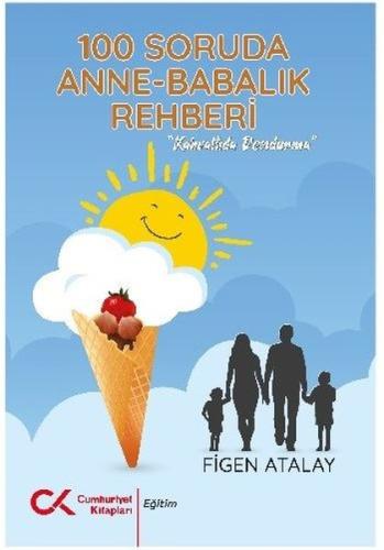 100 Soruda Anne-Babalık Rehberi