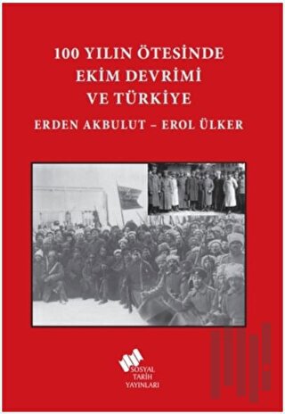 100 Yılın Ötesinde Ekim Devrimi ve Türkiye | Kitap Ambarı