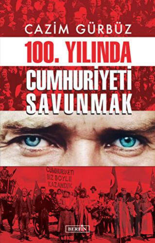 100. Yılında Cumhuriyeti Savunmak
