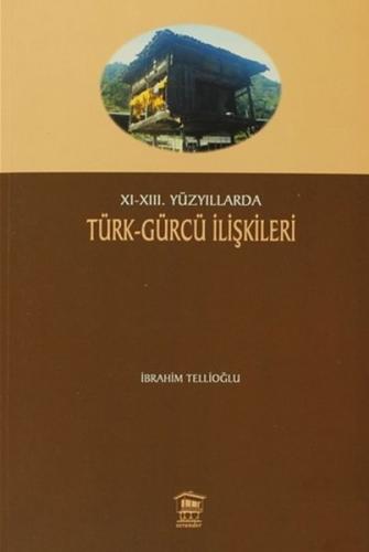 11-13. Yüzyıllarda Türk-Gürcü İlişkileri | Kitap Ambarı