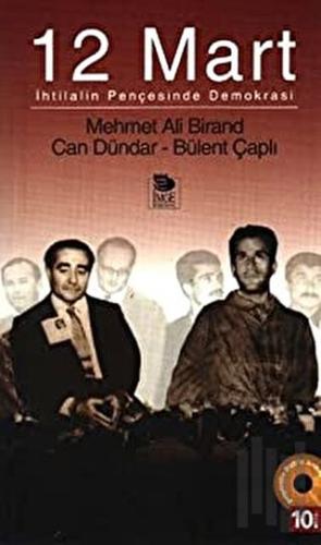 12 Mart: İhtilalin Pençesinde Demokrasi