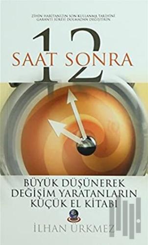 12 Saat Sonra