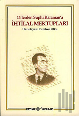 14’lerden Suphi Karaman’a İhtilal Mektupları | Kitap Ambarı