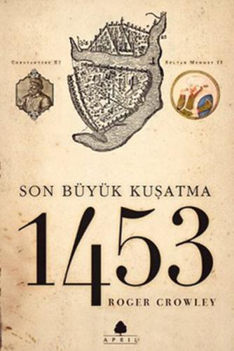Son Büyük Kuşatma 1453 | Kitap Ambarı