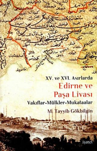 15. ve 16 Asırlarda Edirne ve Paşa Livası