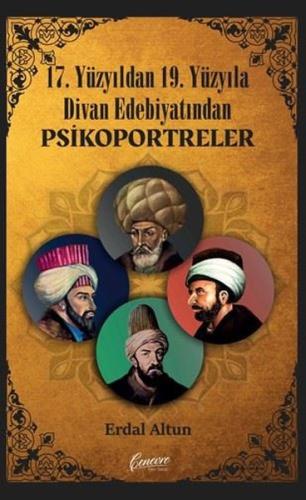 17. Yüzyıldan 19. Yüzyıla Divan Edebiyatından Psikoportreler | Kitap A