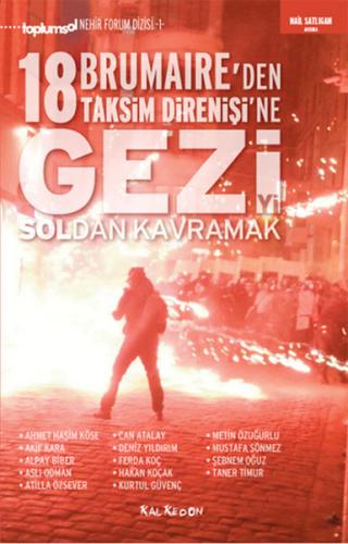 18 Brumaire'den Taksim Direnişi'ne Geziyi Soldan Kavramak