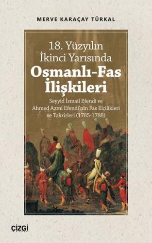 18. Yüzyılın İkinci Yarısında Osmanlı-Fas İlişkileri