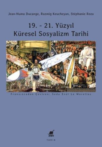 19. - 21. Yuzyıl Kuresel Sosyalizm Tarihi