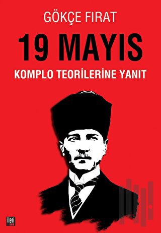 19 Mayıs: Komplo Teorilerine Yanıt