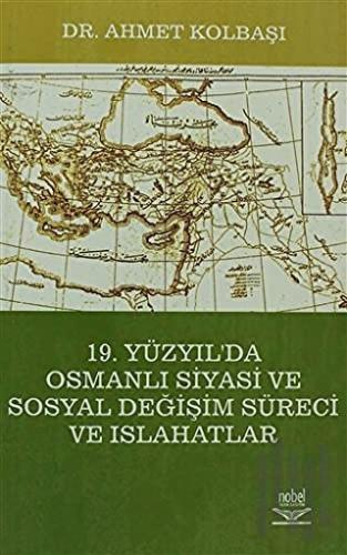19. Yüzyıl'a Osmanlı Siyasi ve Sosyal Değişim Süreci ve Islahatlar