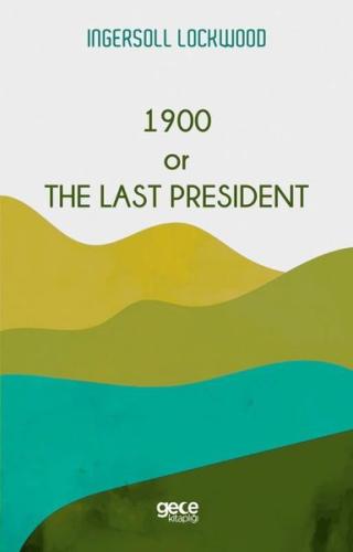 1900 or The Last President | Kitap Ambarı