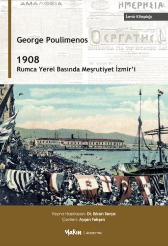 1908 Rumca Yerel Basında Meşrutiyet İzmir'i | Kitap Ambarı