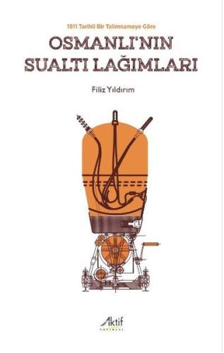 1911 Tarihli Bir Talimnameye Göre Osmanlı'nın Sualtı Lağımları