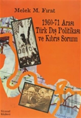 1960-71 Arası Türk Dış Politikası ve Kıbrıs Sorunu
