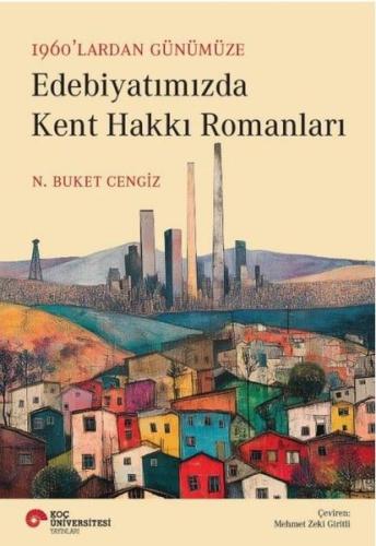 1960'lardan Günümüze Edebiyatımızda Kent Hakkı Romanları