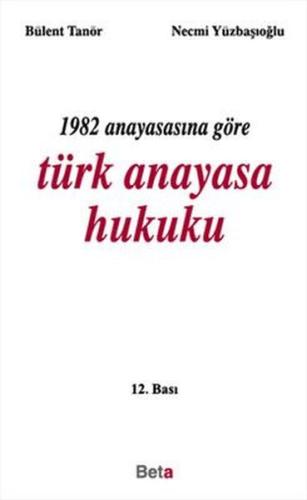 1982 Anayasasına Göre Türk Anayasa Hukuku