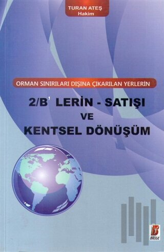 2/B'lerin - Satışı ve Kentsel Dönüşüm