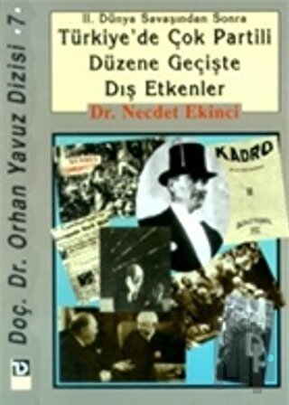 2. Dünya Savaşından Sonra Türkiye’de Çok Partili Düzene Geçişte Dış Etkenler