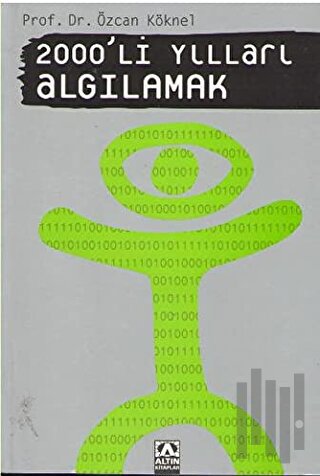 2000’li Yılları Algılamak