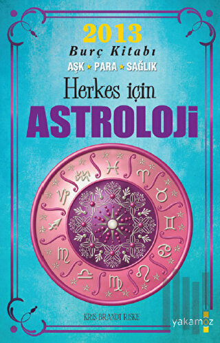 2013 Burç Kitabı - Herkes İçin Astroloji