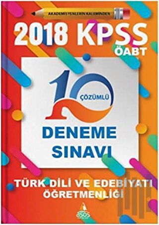 2018 KPSS ÖABT Türk Dili ve Edebiyatı Öğretmenliği 10 Çözümlü Deneme Sınavı