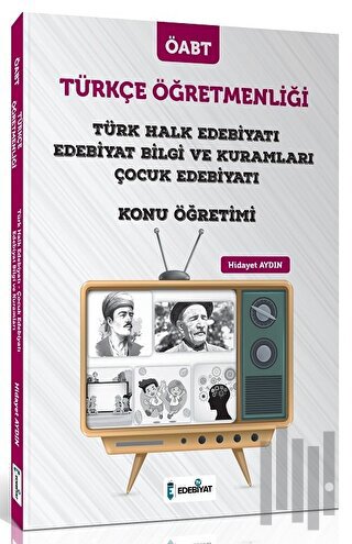 ÖABT Türkçe Öğretmenliği Türk Halk Edebiyatı ve Çocuk Edebiyatı Konu Anlatımı (Ciltli)