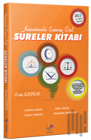 2022 Kaymakamlık Sınavına Özel Süreler Kitabı