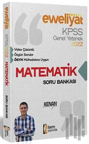 2022 KPSS Evveliyat Lisans Genel Yetenek Matematik Video Çözümlü Soru Bankası
