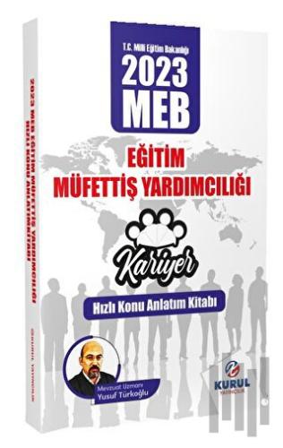 2023 Kariyer Serisi MEB Eğitim Müfettiş Yardımcılığı Hızlı Konu Anlatım Kitabı