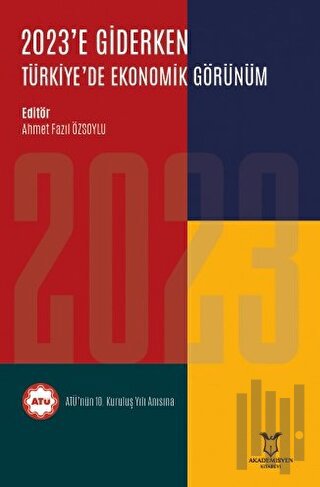 2023'e Giderken Türkiye'de Ekonomik Görünüm