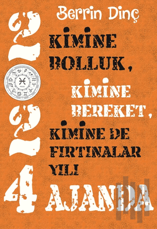 2024 Ajanda: Kimine Bolluk, Kimine Bereket, Kimine de Fırtınalar Yılı 