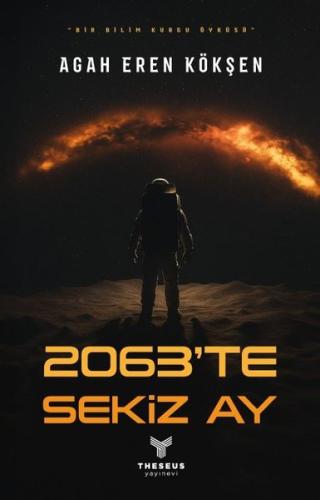 2063'te Sekiz Ay - Bir Bilimkurgu Öyküsü | Kitap Ambarı