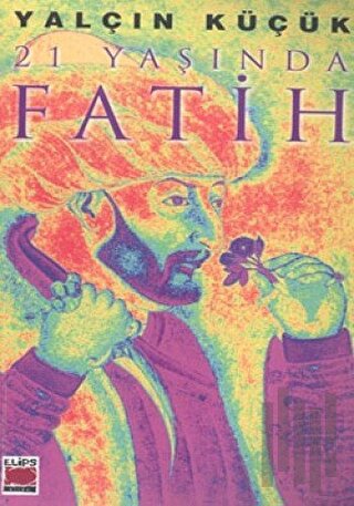 21 Yaşında Fatih