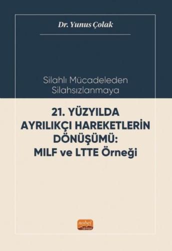 Silahlı Mücadeleden Silahsızlanmaya 21. Yüzyılda Ayrılıkçı Hareketleri