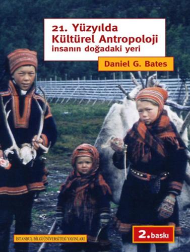 21.Yüzyılda Kültürel Antropoloji İnsanın Doğadaki Yeri