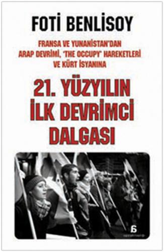 21. Yüzyılın İlk Devrimci Dalgası | Kitap Ambarı