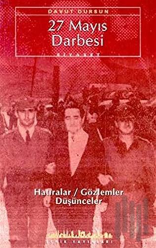 27 Mayıs Darbesi Hatıralar / Gözlemler / Düşünceler | Kitap Ambarı
